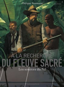 À la recherche du fleuve sacré - les sources du Nil