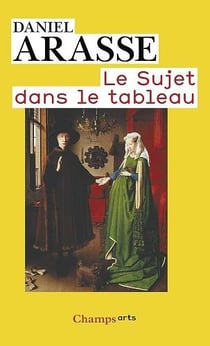 Le sujet dans le tableau - essais d'iconographie analytique
