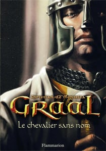 Graal t.1 - le chevalier sans nom