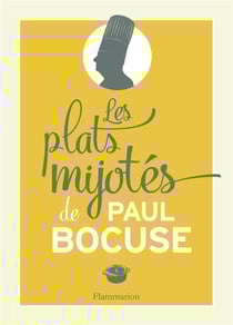 Les plats mijotes de Paul Bocuse