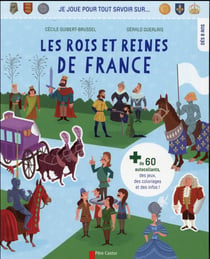 Je joue pour tout savoir sur les rois et reines de France