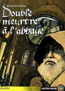 Double meurtre a l'abbaye - - suspense, senior des 11/12ans
