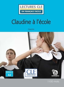 Claudine à l'école - Niveau 2 - A2