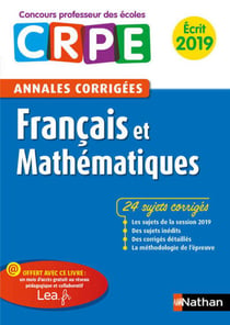 Annales CRPE : français et mathématiques - annales corrigées (édition 2019)