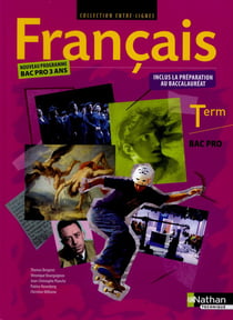 ENTRE-LIGNES : français - terminale bac pro - livre de l'élève (édition 2011)
