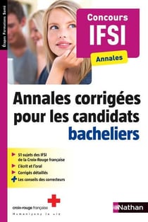 Annales corrigées pour les candidats bacheliers - concours IFSI - annales (édition 2015)