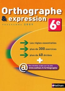 Orthographe & expression - 6ème - manuel de l'élève (édition 2009)