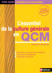 L'essentiel de la culture générale en qcm - 1000 qcm corrigés et commentés