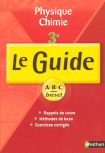 LE GUIDE ABC DU BREVET : physique-chimie