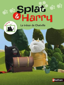 Splat & Harry Tome 2 : le trésor de Chatville