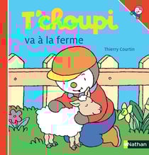 Tchoupi Va A La Ferme T55
