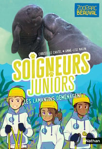 Soigneurs juniors Tome 5 : soigneurs juniors : les lamantins déménagent !