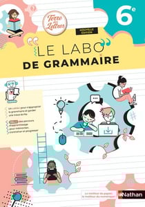 Terre des lettres : 6e - Le labo de grammaire (édition 2025)