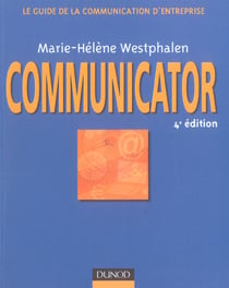 Communicator - le guide de la communication d'entreprise (4e edition)