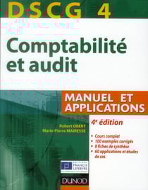 Dscg 4 - comptabilité et audit - manuel et applications (4e édition)