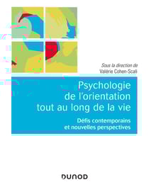 Psychologie de l'orientation tout au long de la vie - Défis contemporains et nouvelles perspectives