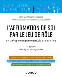 L'affirmation de soi par le jeu de rôle : en thérapie comportementale et cognitive (4e édition)