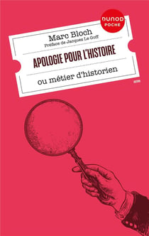 Apologie pour l'histoire : ou métier d'historien