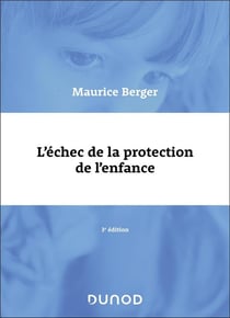 L'échec de la protection de l'enfance (3e édition)