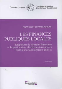 Les finances publiques locales, octobre 2016 - rapport sur la situation financière et la gestion des collectivités territoriales et de leurs établissementss