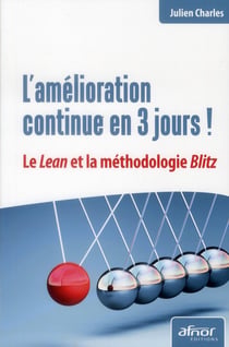 L'amélioration continue en 3 jours ! le lean et la méthodologie blitz