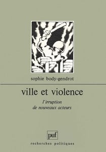 Ville et violence - l'irruption de nouveaux acteurs