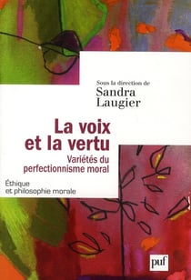 La voix et la vertu. Variétés du perfectionnisme moral