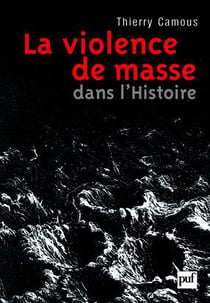 La violence de masse dans l'histoire : État, libéralisme, religion