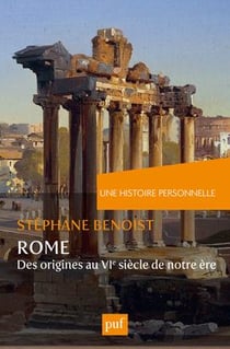 Rome - des origines au VIe siècle de notre ère