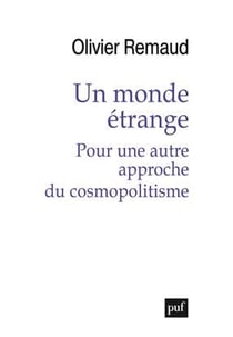 Un monde étrange pour une autre approche du cosmopolitisme
