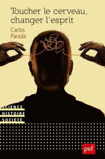 Toucher le cerveau, changer l'esprit