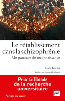 Le rétablissement dans la schizophrénie - un parcours de reconnaissance