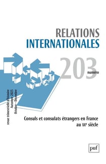 Relations internationales n.203 : Consuls et consulats étrangers en France au XXe siècle (édition 2025)