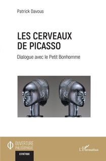 Les cerveaux de Picasso : dialogue avec le petit bonhomme