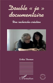 Double "je" documentaire : une recherche-création