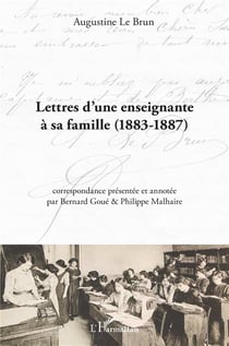 Lettres d'une enseignante à sa famille : 1883-1887