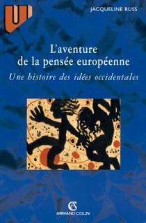 L'aventure de la pensée européenne - une histoire des idées occidentales