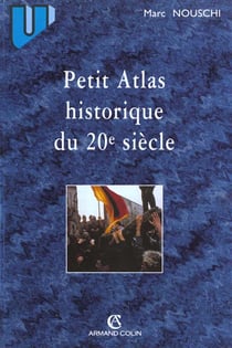 Petit atlas historique du xx siecle - 2e edition