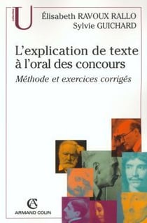 L'explication de texte à l'oral des concours : Méthode et exercices corrigés