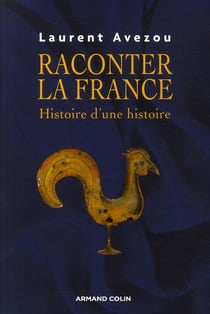 Raconter la france - histoire d'une histoire