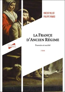La France d'Ancien Régime : Pouvoirs et société (2e édition)