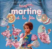 IMAGINE MARTINE... Tome 5 : Martine et la fête