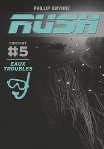 Rush Tome 5 : eaux troubles
