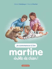 Je commence à lire avec Martine Tome 18 : drôle de chien
