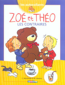 Les autocollants t.8 - zoé et théo - les contraires