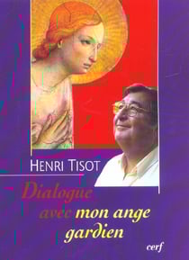 Dialogue avec mon ange gardien
