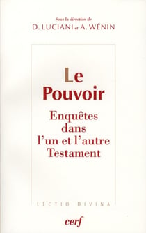 Le pouvoir - Enquêtes dans l'un et l'autre Testament