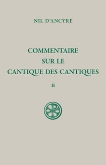 Commentaire sur le Cantique des cantiques - Tome 2