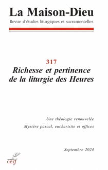 La Maison-Dieu n.317 : Richesse et pertinence de la liturgie des Heures