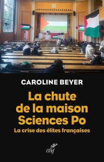 La Chute de la maison Science Po : La crise des élites françaises